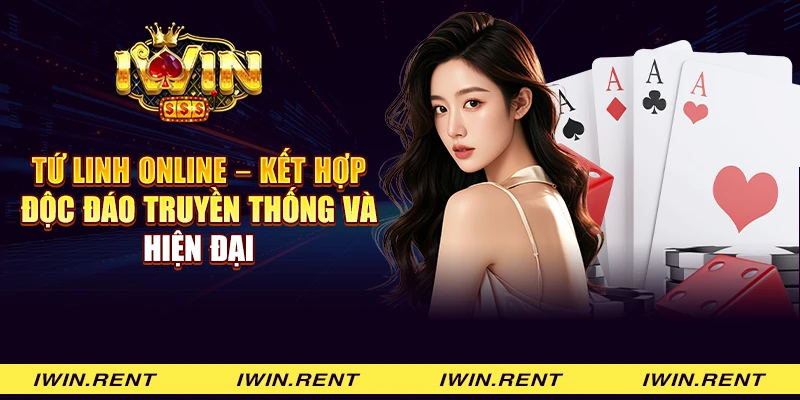 Tứ linh online - Kết hợp độc đáo truyền thống và hiện đại